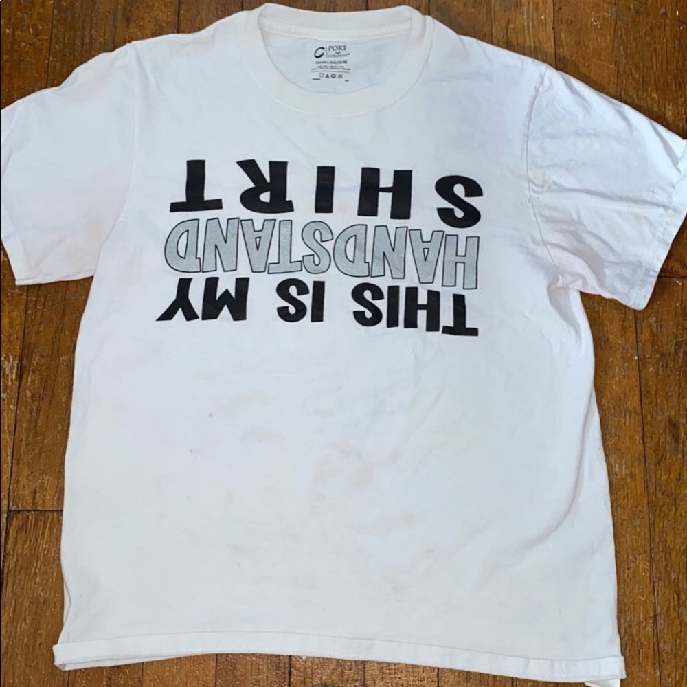 “This is my handstand shirt” T-Shirt